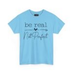 Be Real vs. Not Perfect Unisex Heavy Cotton Tee, Inspirational T-Shirt for Self-Care, Casual Wear, Gift for Friends, Motivational Apparel - Image 9